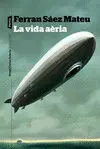 LA VIDA AÈRIA LA VIDA AÈRIA