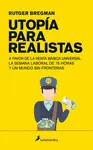 UTOPÍA PARA REALISTAS (S) UTOPÍA PARA REALISTAS (S)
