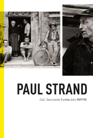 PAUL STRAND. COL·LECCIONS