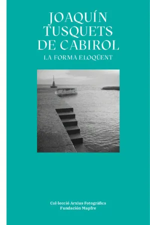 JOAQUÍN TUSQUETS DE CABIROL. LA FORMA ELOQÜENT