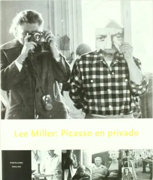 LEE MILLER: PICASSO EN PRIVADO