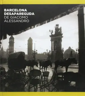 BARCELONA DESAPAREGUDA DE GIACOMO ALESSANDRO BARCELONA DESAPAREGUDA DE GIACOMO ALESSANDRO