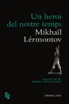UN HEROI DEL NOSTRE TEMPS UN HEROI DEL NOSTRE TEMPS