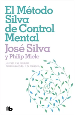 EL MÉTODO SILVA DE CONTROL MENTAL