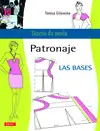 PATRONAJE. LAS BASES PATRONAJE. LAS BASES