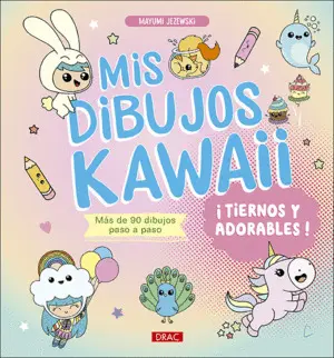 MIS DIBUJOS KAWAII. ¡TIERNOS Y ADORABLES! MIS DIBUJOS KAWAII. ¡TIERNOS Y ADORABLES!