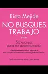 NO BUSQUES TRABAJO