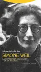 SIMONE WEIL. LA CONCIENCIA DEL DOLOR Y DE LA BELLEZA SIMONE WEIL. LA CONCIENCIA DEL DOLOR Y DE LA BELLEZA