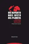 UN REPARTO MÁS JUSTO DEL PLANETA UN REPARTO MÁS JUSTO DEL PLANETA