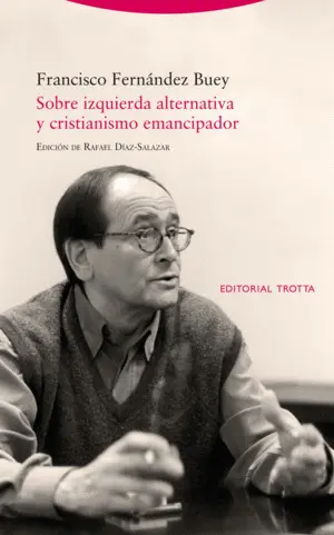 SOBRE IZQUIERDA ALTERNATIVA Y CRISTIANISMO EMANCIPADOR SOBRE IZQUIERDA ALTERNATIVA Y CRISTIANISMO EMANCIPADOR