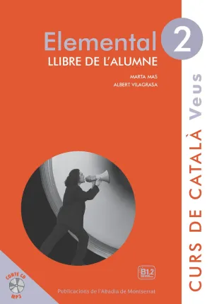 VEUS. ELEMENTAL. LLIBRE DE L'ALUMNE. NIVELL 2 VEUS. ELEMENTAL. LLIBRE DE L'ALUMNE. NIVELL 2