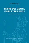LLIBRE DEL GENTIL E DELS TRES SAVIS LLIBRE DEL GENTIL E DELS TRES SAVIS