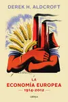 LA ECONOMIA EUROPEA 1914-2012 LA ECONOMIA EUROPEA 1914-2012