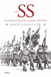 LAS SS EL CUERPO DE ELITE DEL NAZISMO, 1919-1945