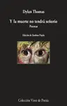 Y LA MUERTE NO TENDRÁ SEÑORÍO Y LA MUERTE NO TENDRÁ SEÑORÍO