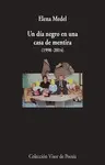 UN DÍA NEGRO EN UNA CASA DE MENTIRA (1998-2014)
