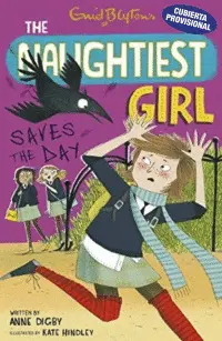ENID BLYTON. LA NENA MÉS REBEL, 7. LA NENA MÉS REBEL FA UNA PROESA ENID BLYTON. LA NENA MÉS REBEL, 7. LA NENA MÉS REBEL FA UNA PROESA