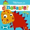 VOLS TOCAR UN DINOSAURE? VOLS TOCAR UN DINOSAURE?