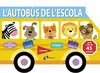 L'AUTOBÚS DE L'ESCOLA L'AUTOBÚS DE L'ESCOLA