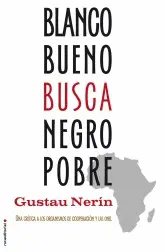 BLANCO BUENO BUSCA NEGRO POBRE BLANCO BUENO BUSCA NEGRO POBRE