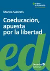 COEDUCACIÓN APUESTA POR LA LIBERTAD COEDUCACIÓN APUESTA POR LA LIBERTAD