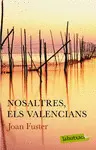 NOSALTRES, ELS VALENCIANS NOSALTRES, ELS VALENCIANS