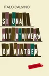 SI UNA NIT D'HIVERN UN VIATGER SI UNA NIT D'HIVERN UN VIATGER