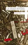 LA GRAN RUTINA LA GRAN RUTINA