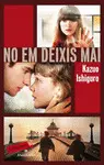 NO EM DEIXIS MAI NO EM DEIXIS MAI