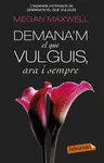 DEMANA'M EL QUE VULGUIS, ARA I SEMPRE DEMANA'M EL QUE VULGUIS, ARA I SEMPRE