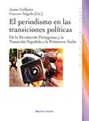 EL PERIODISMO EN LAS TRANSICIONES POLITICAS EL PERIODISMO EN LAS TRANSICIONES POLITICAS