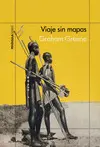 VIAJE SIN MAPAS VIAJE SIN MAPAS
