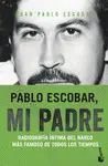 PABLO ESCOBAR, MI PADRE PABLO ESCOBAR, MI PADRE
