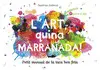 ART QUINA MARRANADA!, L' ART QUINA MARRANADA!, L'