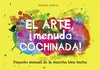 ARTE, ­MENUDA COCHINADA!, EL