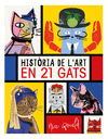 HISTORIA DE L'ART EN 21 GATS