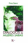 DIÁLOGOS DE MUJERES SABIAS DIÁLOGOS DE MUJERES SABIAS