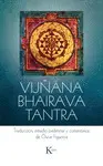 VIJÑANA BHAIRAVA TANTRA VIJÑANA BHAIRAVA TANTRA