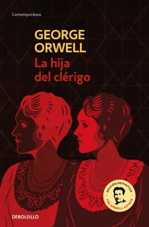 LA HIJA DEL CLÉRIGO (EDICIÓN DEFINITIVA AVALADA POR THE ORWELL ESTATE) LA HIJA DEL CLÉRIGO (EDICIÓN DEFINITIVA AVALADA POR THE ORWELL ESTATE)