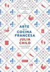 EL ARTE DE LA COCINA FRANCESA EL ARTE DE LA COCINA FRANCESA