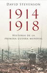 1914-1918. LA HISTORIA DE LA PRIMERA GUERRA MUNDIAL