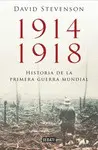 1914-1918. LA HISTORIA DE LA PRIMERA GUERRA MUNDIAL