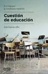 CUESTION DE EDUCACION CUESTION DE EDUCACION