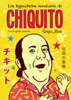LAS LEGENDARIAS AVENTURAS DE CHIQUITO LAS LEGENDARIAS AVENTURAS DE CHIQUITO