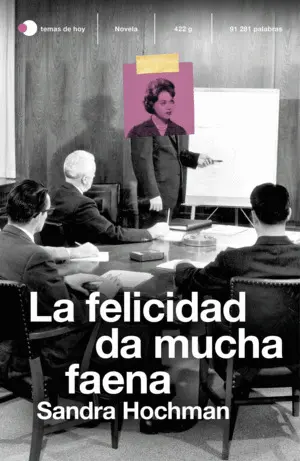 LA FELICIDAD DA MUCHA FAENA LA FELICIDAD DA MUCHA FAENA
