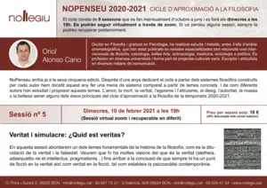 SESSIÓ 5 NOPENSEU VERITAT I SIMULACRE: ¿QUID EST VERITAS? SESSIÓ 5 NOPENSEU VERITAT I SIMULACRE: ¿QUID EST VERITAS?