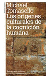 LOS ORÍGENES CULTURALES DE LA COGNICIÓN HUMANA