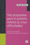 TRES PROPUESTAS PARA EL PRÓXIMO MILENIO (Y CINCO DIFICULTADES) / MI BUENOS AIRES