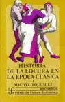 HISTORIA DE LA LOCURA EN LA ÉPOCA CLÁSICA, II HISTORIA DE LA LOCURA EN LA ÉPOCA CLÁSICA, II