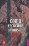 CÓMO ESCUCHAR LA MÚSICA